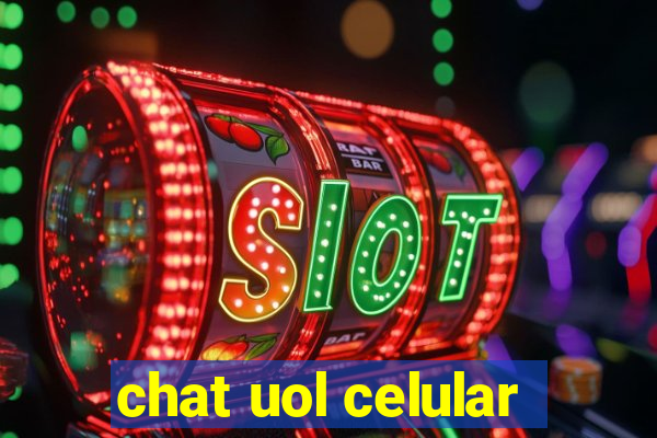 chat uol celular